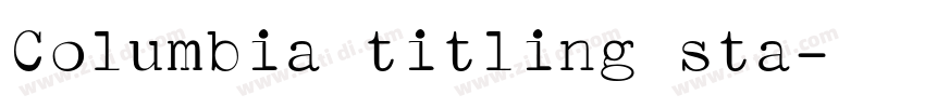 Columbia titling sta字体转换